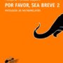 Por favor, sea breve 2.