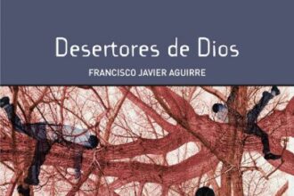 Desertores de Dios, de Javier Aguirre