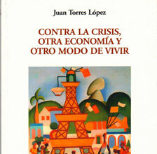 Contra la crisis, otra economía y otra forma de vivir