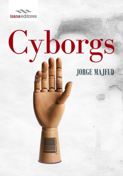 Cyborgs, de Jorge Majfud