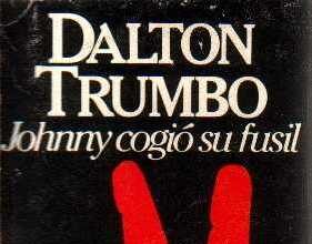 Johnny cogió su fusil, de Dalton Trumbo