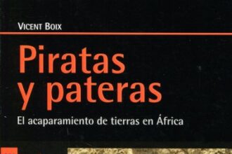 Piratas y pateras. Acaparamiento de tierras en África