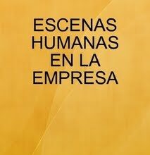 Escenas humanas en la empresa