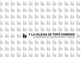 Y la iglesia se topó conmigo