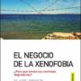 El negocio de la xenofobia, de Claire Rodier