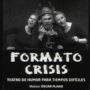 Teatro "Formato Crisis"