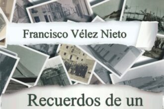 Recuerdos de un tiempo vivido, de Francisco Vélez Nieto