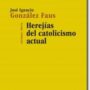 Herejías del catolicismo actual