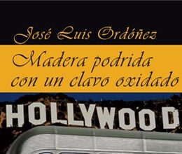 Madera podrida con un clavo oxidado, de José Luis Ordóñez