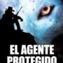 El Agente Protegido, de James Nava