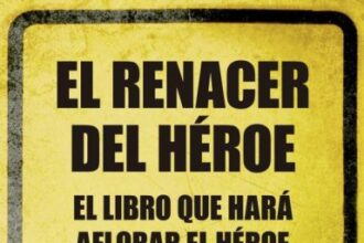 El renacer del héroe, de Desirée Toribio y Pedro José Diezma