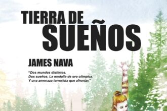 Tierra de Sueños, de James Nava