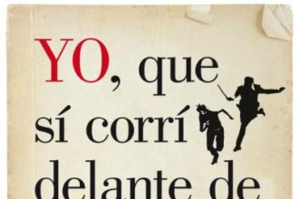 Yo, que sí corrí delante de los grises, de Antonio Pérez Henares