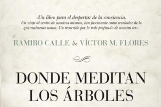 Donde meditan los árboles, de Ramiro Calle y Víctor M. Flores