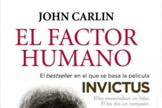 El factor humano. Nelson Mandela y el partido que salvó a una nación, de John Carlin