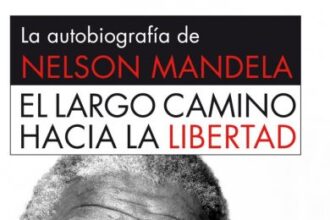 El largo camino hacia la libertad, de Nelson Mandela
