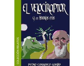 El velociraptor y 53 historias más, de Pedro Carrasco Garijo