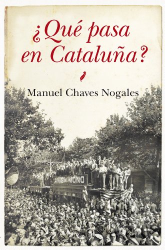 ¿Qué pasa en Cataluña?, de Manuel Chaves Nogales