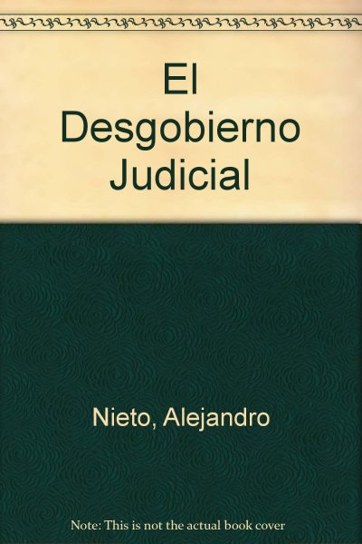 El desgobierno judicial