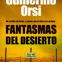 Fantasmas del desierto, de Guillermo Orsi