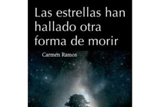Las estrellas han hallado otra forma de morir, de Carmen Ramos