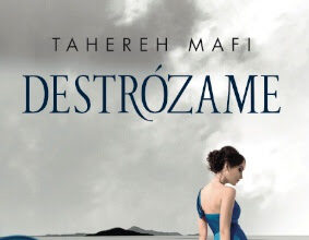 Destrózame, de Tahereh Mafi