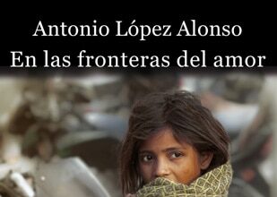 En las fronteras del amor, de Antonio López Alonso