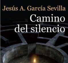 Camino del silencio, de Jesús García Sevilla
