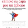 El héroe que cambió su capa por un Iphone, de Désirée Toribio y Pedro José Diezma