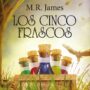 Los cinco frascos, de M.R. James