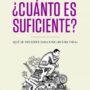 ¿Cuánto es suficiente? Robert Skidelsky
