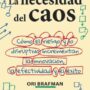La necesidad del caos, de Ori Brafman y Judah Pollack