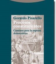 Procesos constituyentes. Caminos para la ruptura democrática de Gerardo Pisarello