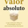 Valor absoluto, de Itamar Simonson y Emanuel Rosen