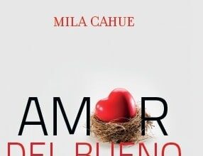 AMOR DEL BUENO cuando lo encuentres, cuídalo y disfrútalo