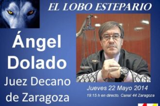 Ángel Dolado, Juez Decano de Zragoza, entrevistado por Raúl Tristán en El Lobo Estepario