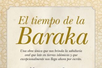 El tiempo de la Baraka, de Abdelmumin Aya y Yaratulah Monturiol