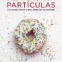 Desayuno con partículas, de Sonia Fernández-Vidal con Francesc Miralles