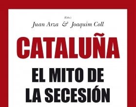 Cataluña. El mito de la secesión
