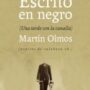 Escrito en negro (Una tarde con la canalla), de Martín Olmos