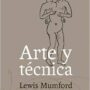 Arte y técnica, de Lewis Mumford