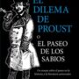 El dilema de Proust o el paseo de los sabios de Javier Mina