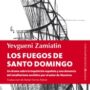 Los fuegos de Santo Domingo, de Yevgueni Zamiatin