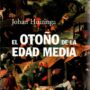 El otoño de la Edad Media, de Johan Huizinga