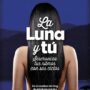 La Luna y tú
