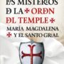 Los misterios de la orden del Temple, María Magdalena y el Santo Grial