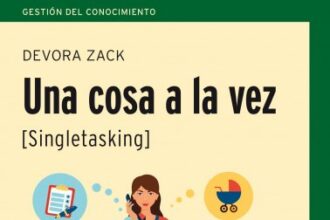 Una cosa a la vez (singletasking)