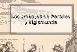 los trabajos de persiles y segismunda miguel de cervantes