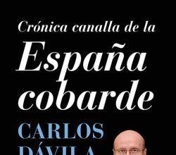 Crónica canalla de la España cobarde
