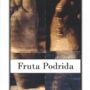 Fruta podrida, Lina Meruane